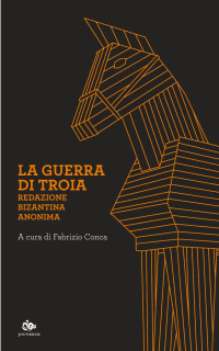 Fabrizio Conca; — La guerra di Troia