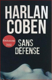 Harlan Coben [Coben, Harlan] — Sans défense