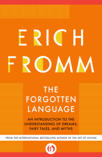 Erich Fromm — The Forgotten Language