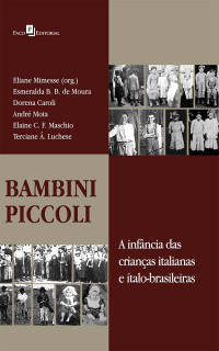 Eliane Mimesse;Esmeralda Blanco B. de Moura;Dorena Caroli;Andr Mota;Elaine Ctia Falcade Maschio;Terciane ngela Luchese; — Bambini piccoli