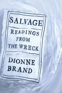 Dionne Brand — Salvage: Readings From the Wreck