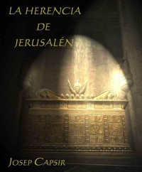 Capsir, Josep — La herencia de Jerusalén