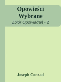 Joseph Conrad — Opowieści Wybrane