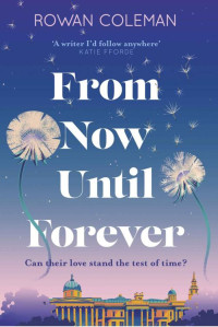 Rowan Coleman — From Now Until Forever