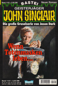 Dark, Jason — [John Sinclair 1121] • Wenn Totenmasken leben...