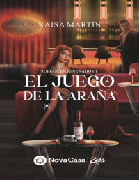 Raisa Martín — El juego de la araña (Spanish Edition)