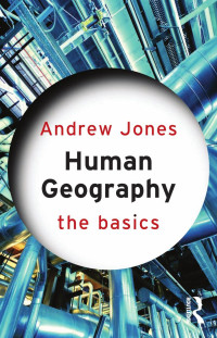 Andrew Jones; — Human Geography: The Basics