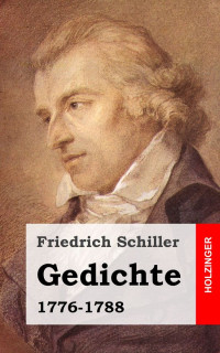 Schiller, Friedrich von — Gedichte 1776-1788