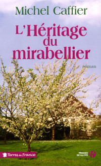 Michel Caffier [Caffier, Michel] — L'héritage du mirabellier