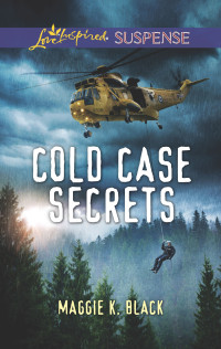 Maggie K. Black — Cold Case Secrets