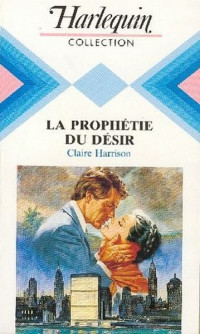 Claire Harrison — La Prophétie du désir