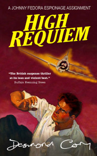 Desmond Cory — High Requiem: A Johnny Fedora Espionage Spy Thriller Assignment Book 6