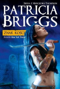 Patrycia Briggs — Znak Kości