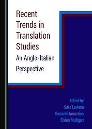 Sara Laviosa, Giovanni Iamartino, Eileen Mulligan — Recent Trends in Translation Studies