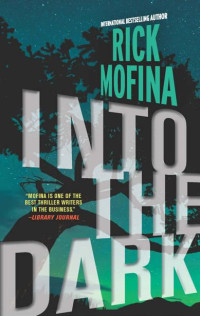 Rick Mofina — Into the Dark