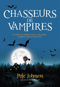 Pete Johnson [Johnson, Pete] — Chasseurs de vampires