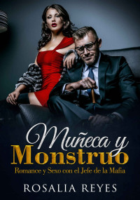 Rosalia Reyes — Muñeca y Monstruo