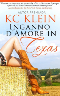 KC Klein — 02 Inganno d'Amore in Texas