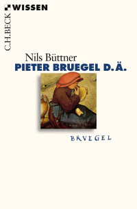 Nils Büttner; — Pieter Bruegel d.Ä.