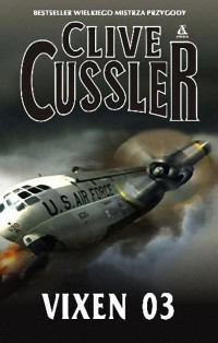 Clive Cussler — Vixen 03