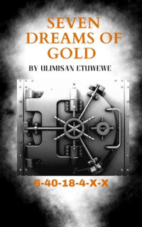 Ulimisan  Etuwewe — Seven Dreams of Gold