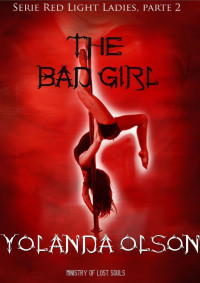 Yolanda Olson — 02 - The Bad Girl