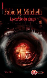 Mitchelli, Fabio M — Le cercle du chaos