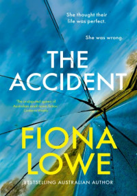 Fiona Lowe — The Accident