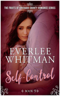 Everlee Whitman [Whitman, Everlee] — Self-Control (Fruits Of Orchard County 09)