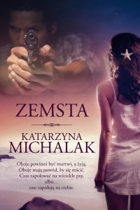 Katarzyna Michalak — Zemsta