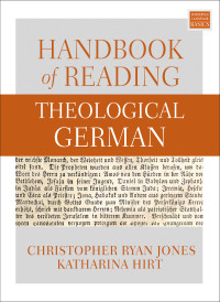 Christopher Ryan Jones;Katharina Hirt; & Katharina Hirt — Handbook of Reading Theological German