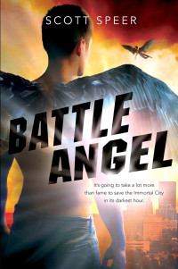 Scott Speer — Battle Angel--An Immortal City Novel