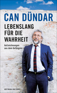 Can Dündar — Lebenslang für die Wahrheit