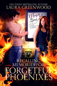 Laura Greenwood — Recalling Memories For Forgetful Phoenixes (Obscure Academy Book 12)