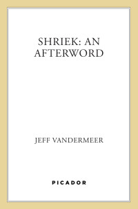 Jeff Vandermeer — Shriek: An Afterword