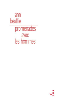 Beattie, Ann [Beattie, Ann] — Promenades avec les hommes