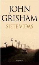 John Grisham — Siete Vidas