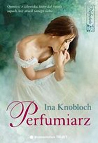 Ina Knobloch — Perfumiarz