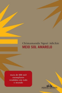 Chimamanda Ngozi Adichie — Meio Sol Amarelo