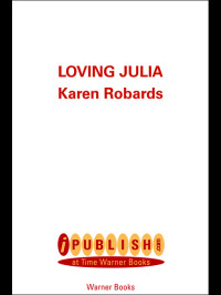 Karen Robards [Karen Robards] — Loving Julia