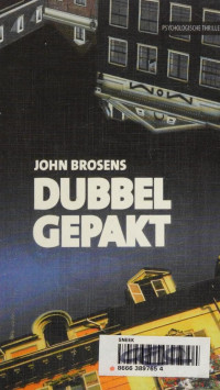 Brosens, John (John A.), 1946- — Dubbel gepakt : psychologische thriller