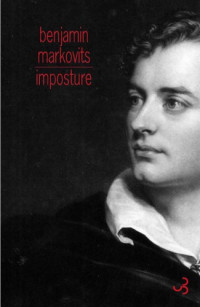 Markovits, Benjamin [Markovits, Benjamin] — Trilogie Byron - 01 - Imposture