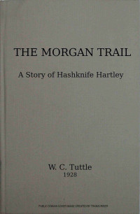 W. C. Tuttle — The Morgan trail