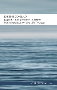 Conrad, Joseph, Stammerjohann, Jochim, Schweinitz, Maria von, Fenzl, Richard — Jugend - Der geheime Teilhaber