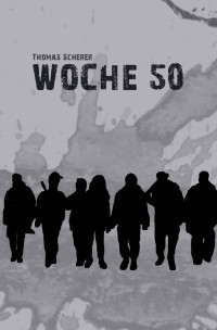 Thomas Scherer — Woche 50 (German Edition)