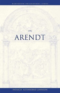 Patricia Johnson — On Arendt (Wadsworth Philosophers Series)