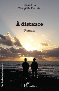 Renaud Da;Thophile Perrais; — distance