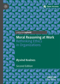 Øyvind Kvalnes — Moral Reasoning at Work