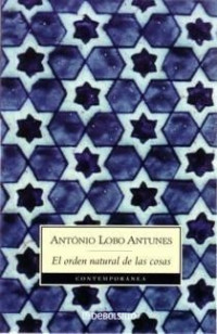 Antonio Lobo Antunes — EL ORDEN NATURAL DE LAS COSAS