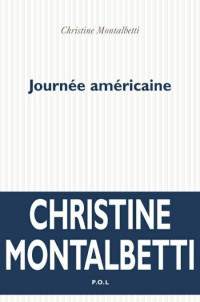 Montalbetti Christine [Montalbetti Christine] — Journée américaine